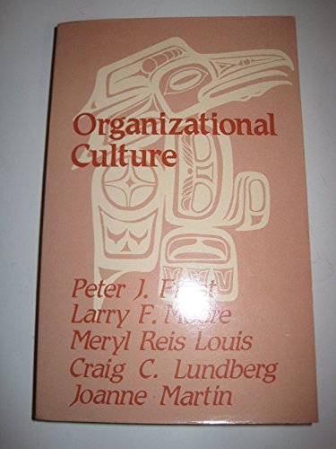 Organizational Culture (9780803924604) by Peter J. Frost; Larry F. Moore; Meryl Reis Louis; Craig C. Lundberg; Joanne Martin