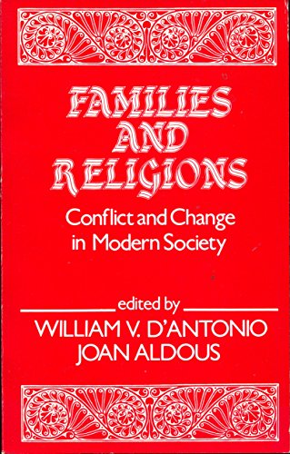 Families and Religions: Conflict and Change in Modern Society (9780803924680) by Dantonio, William V.; Aldous, Joan