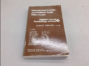Stock image for International Conflict and National Public Policy Issues (Applied Social Psychology Annual) (Issues v) [Jul 01, 1985] Oskamp, Stuart for sale by Kell's Books