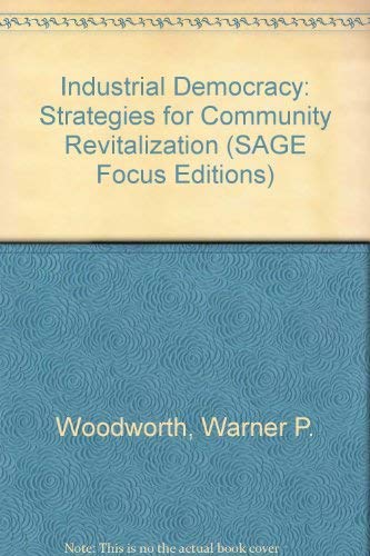 Imagen de archivo de Industrial Democracy: Strategies for Community Revitalization. a la venta por Plurabelle Books Ltd