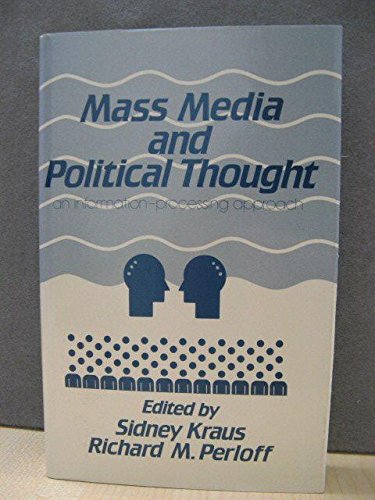 Beispielbild fr Mass Media and Political Thought : An Information-Processing Approach zum Verkauf von Better World Books