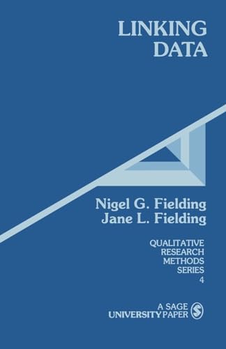 Linking Data (Qualitative Research Methods Series 4) (9780803925182) by Fielding, Nigel G.; Fielding, Jane L.