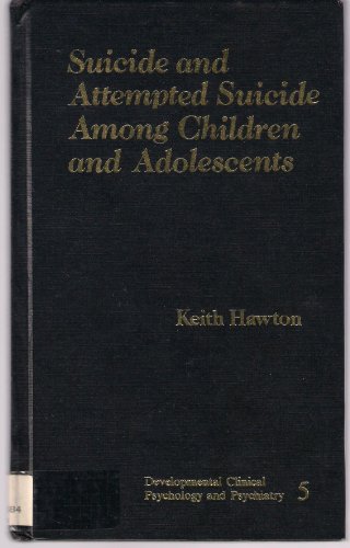 9780803925229: Suicide and Attempted Suicide among Children and Adolescents (Developmental Clinical Psychology and Psychiatry)