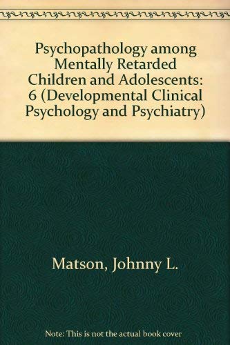Stock image for Psychopathology Among Mentally Retarded Children and Adolescents for sale by Bibliohound