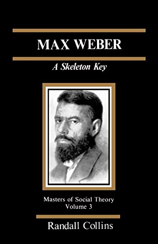 Stock image for Max Weber: A Skeleton Key (The Masters of Sociological Theory) for sale by SecondSale