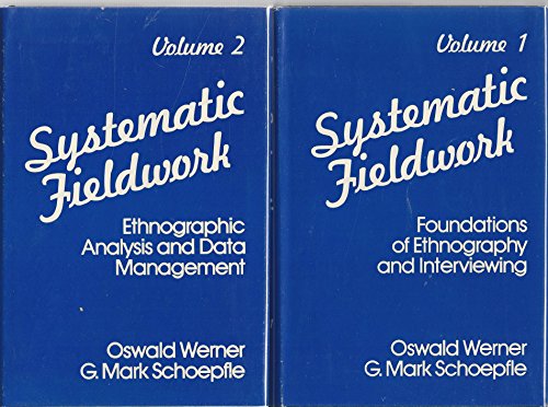 Stock image for Systematic Fieldwork, Vol. 1: Foundations of Ethnography and Interviewing for sale by SecondSale