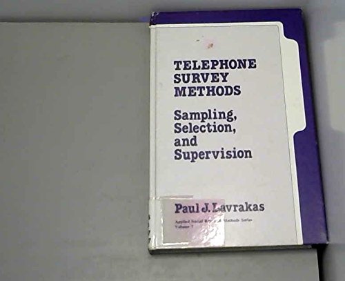 Beispielbild fr Telephone Survey Methods : Sampling, Selection and Supervision zum Verkauf von Better World Books