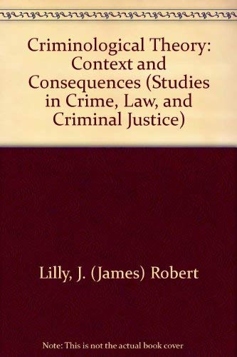 Imagen de archivo de Studies in Crime, Law, and Criminal Justice: Criminological Theory: Context and Consequences a la venta por Anybook.com