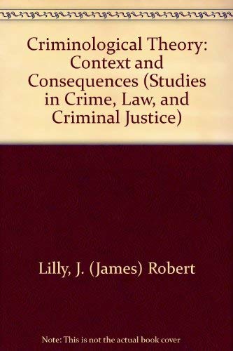 9780803926387: Criminological Theory: Context and Consequences (Studies in Crime, Law, and Criminal Justice)