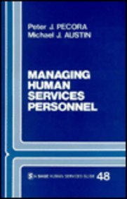 Managing Human Services Personnel (SAGE Human Services Guides) (9780803926851) by Pecora, Peter J.; Austin, Michael J.