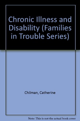 Beispielbild fr Chronic Illness and Disability: Families in Trouble Series, Volume 2 zum Verkauf von George Strange's Bookmart