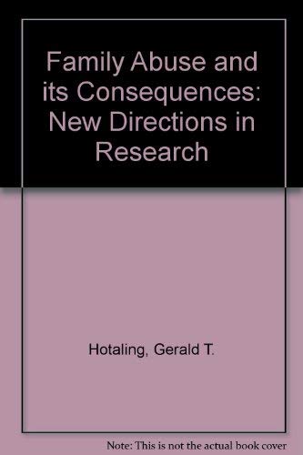 Stock image for Family Abuse and its Consequences: New Directions in Research for sale by Ergodebooks