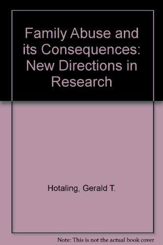 9780803927216: Family Abuse and its Consequences: New Directions in Research