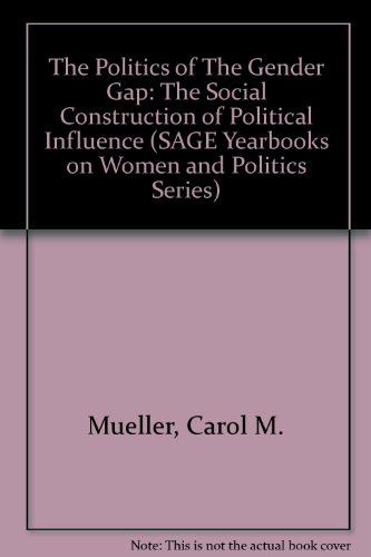 9780803927322: The Politics of The Gender Gap: The Social Construction of Political Influence (SAGE Yearbooks on Women and Politics Series)