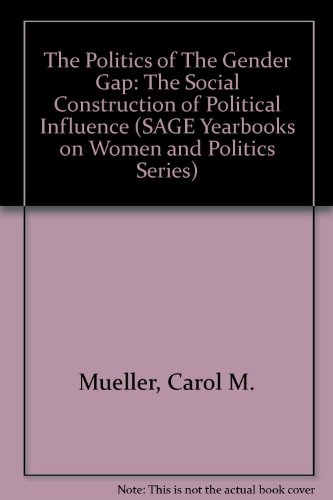 9780803927322: The Politics of the Gender Gap: The Social Construction of Political Influence