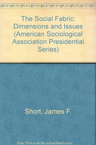 Stock image for The Social Fabric: Dimensions and Issues. [American Sociological Association Presidential Series] for sale by G. & J. CHESTERS