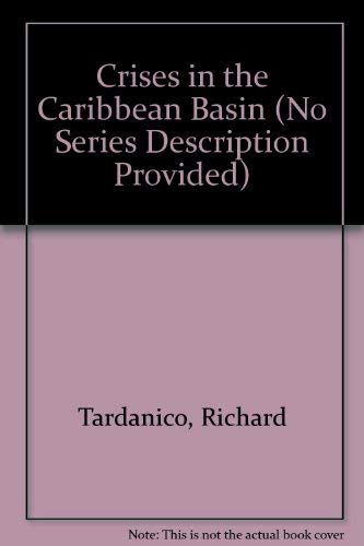 Stock image for Crises in the Caribbean Basin (No Series Description Provided) for sale by Bluff Books