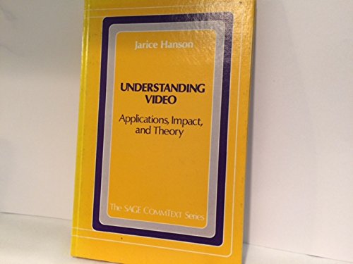 Imagen de archivo de Understanding Video: Applications, Impact and Theory (The SAGE COMMTEXT Series) a la venta por Smith Family Bookstore Downtown