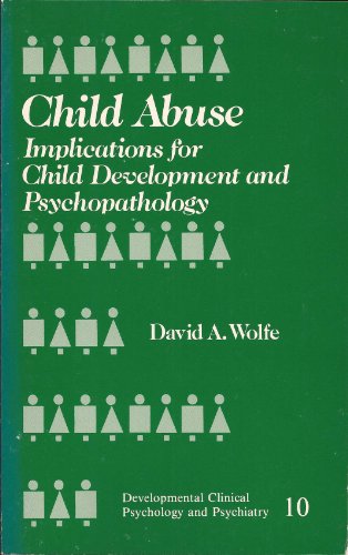 Imagen de archivo de Child Abuse: Implications for Child Development and Psychopathology (Developmental Clinical Psychology and Psychiatry) a la venta por Irish Booksellers