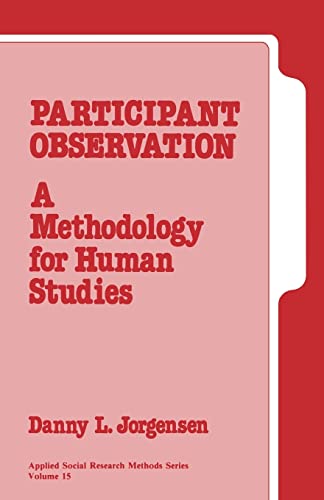 Participant Observation: A Methodology for Human Studies (Applied Social Research Methods) - Jorgensen, Danny L.