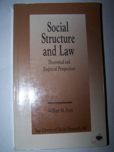 Social Structure and Law Theoretical and Empirical Perspectives