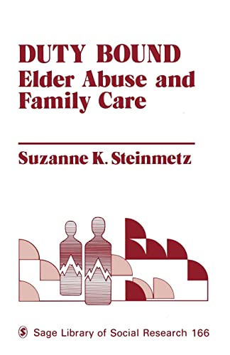 Imagen de archivo de Duty Bound Elder Abuse and Family Care a la venta por Zane W. Gray, BOOKSELLERS