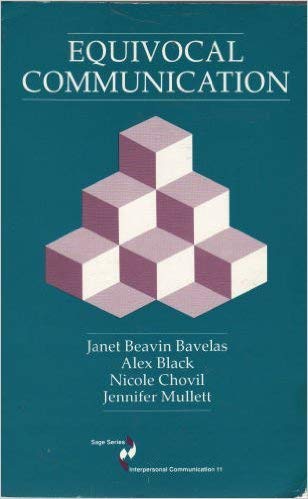 Equivocal Communication (SAGE Series in Interpersonal Communication) (9780803929432) by Bavelas, Janet Beavin; Black, Alex; Chovil, Nicole; Mullett, Jennifer