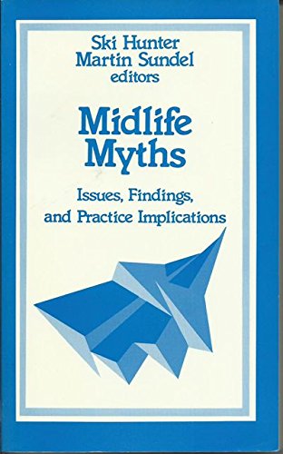 9780803929654: Midlife Myths: Issues, Findings, and Practice Implications