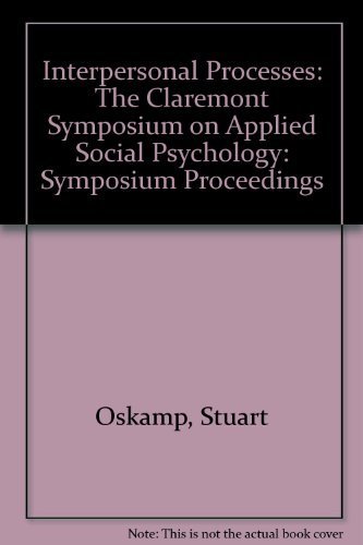 Stock image for Interpersonal Processes: The Claremont Symposium on Applied Social Psychology for sale by Ergodebooks