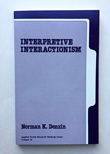 9780803930032: Interpretive Interactionism