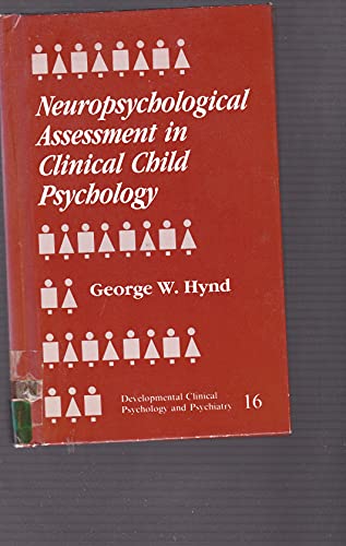 Beispielbild fr Neuropsychological Assessment in Clinical Child Psychology, Developmental Clinical Psychology and Psychiatry, Volume 16 zum Verkauf von PsychoBabel & Skoob Books