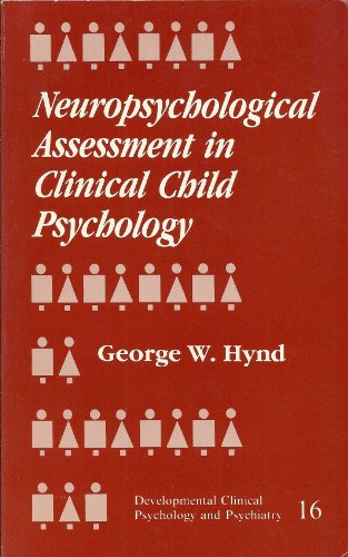 Beispielbild fr Neuropsychological Assessment in Clinical Child Psychology zum Verkauf von Better World Books