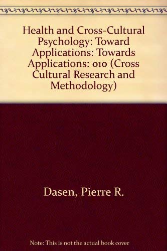 Health and Cross-Cultural Psychology: Toward Applications (Cross Cultural Research and Methodology) (9780803930391) by Dasen, Pierre R.; Berry, John W.; Sartorius, Norman