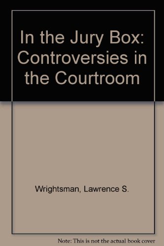 Imagen de archivo de In the Jury Box: Controversies in the Courtroom a la venta por Alplaus Books