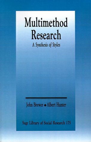 Multimethod Research: A Synthesis of Styles (SAGE Library of Social Research) (9780803930773) by John Brewer; Albert Hunter