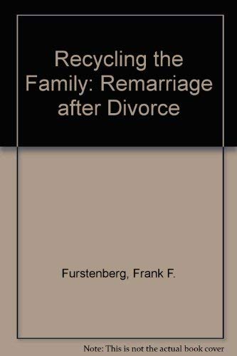 Recycling the Family: Remarriage after Divorce (9780803931107) by Furstenberg, Frank F.; Spanier, Graham B.