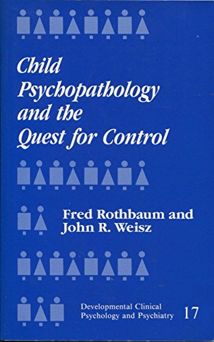 Beispielbild fr Child Psychopathology and the Quest for Control zum Verkauf von PsychoBabel & Skoob Books