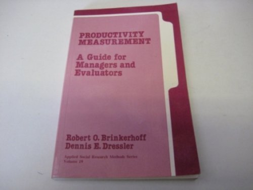 Imagen de archivo de Productivity Measurement: A Guide for Managers and Evaluators (Applied Social Research Methods) a la venta por Jenson Books Inc