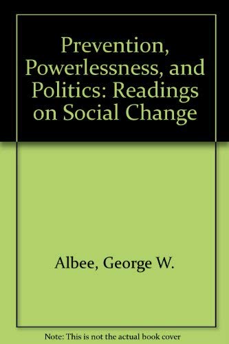 Imagen de archivo de Prevention, Powerlessness, and Politics: Readings on Social Change a la venta por ThriftBooks-Dallas