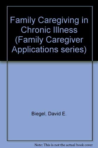 Stock image for Family Caregiving in Chronic Illness for sale by ThriftBooks-Atlanta