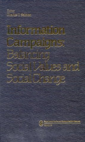 Imagen de archivo de Information Campaigns: Balancing Social Values and Social Change (SAGE Series in Communication Research) a la venta por HPB-Red