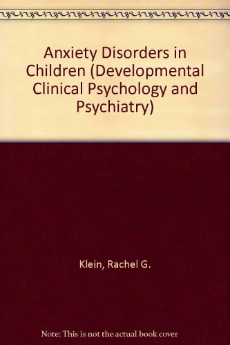 Imagen de archivo de Anxiety Disorders in Children (Developmental Clinical Psychology and Psychiatry) a la venta por G3 Books