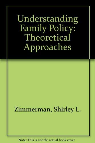 Imagen de archivo de Understanding Family Policy: Theoretical Approaches a la venta por gearbooks