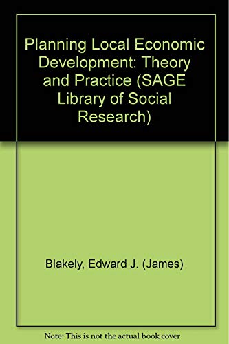 Imagen de archivo de Planning Local Economic Development: Theory and Practice (SAGE Library of Social Research) a la venta por Bookmans