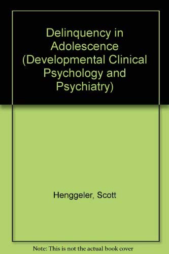 9780803932814: Delinquency in Adolescence (Developmental Clinical Psychology and Psychiatry)