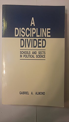 9780803933026: A Discipline Divided: Schools and Sects in Political Science