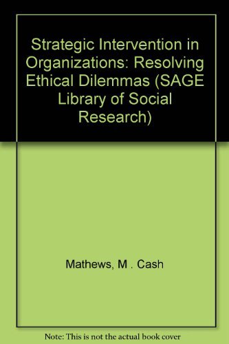 Strategic Intervention in Organizations: Resolving Ethical Dilemmas (SAGE Library of Social Resea...