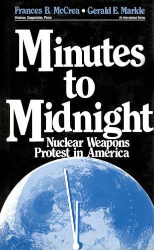 9780803934177: Minutes to Midnight: Nuclear Weapons Protest in America