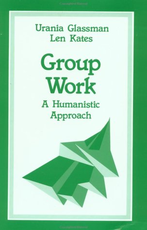 Imagen de archivo de Group Work: A Humanistic Approach a la venta por ThriftBooks-Atlanta