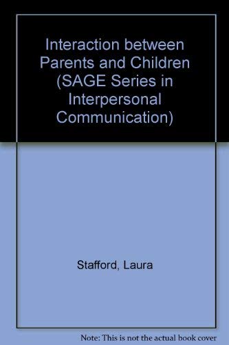 Stock image for Interaction between Parents and Children (SAGE Series in Interpersonal Communication) for sale by Phatpocket Limited